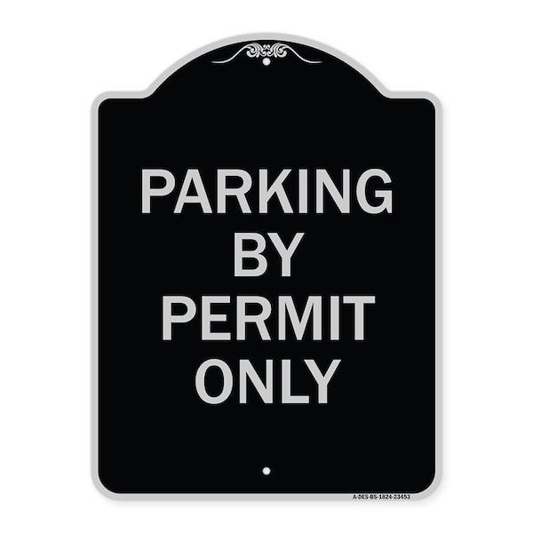 Parking by Permit Only Heavy-Gauge Aluminum Architectural Sign, 24" x 18", BS-1824-23453